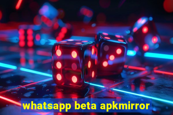 whatsapp beta apkmirror